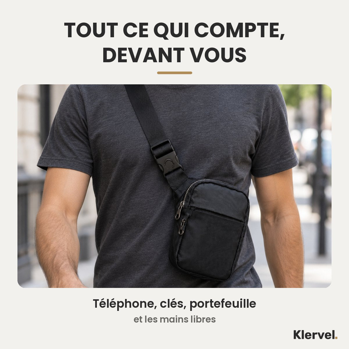 Tout ce qui compte devant vous : la sacoche Klervel portée en bandoulière sur le torse